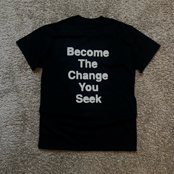 Become The Change You Seek Shirt - Picture 1 of 2